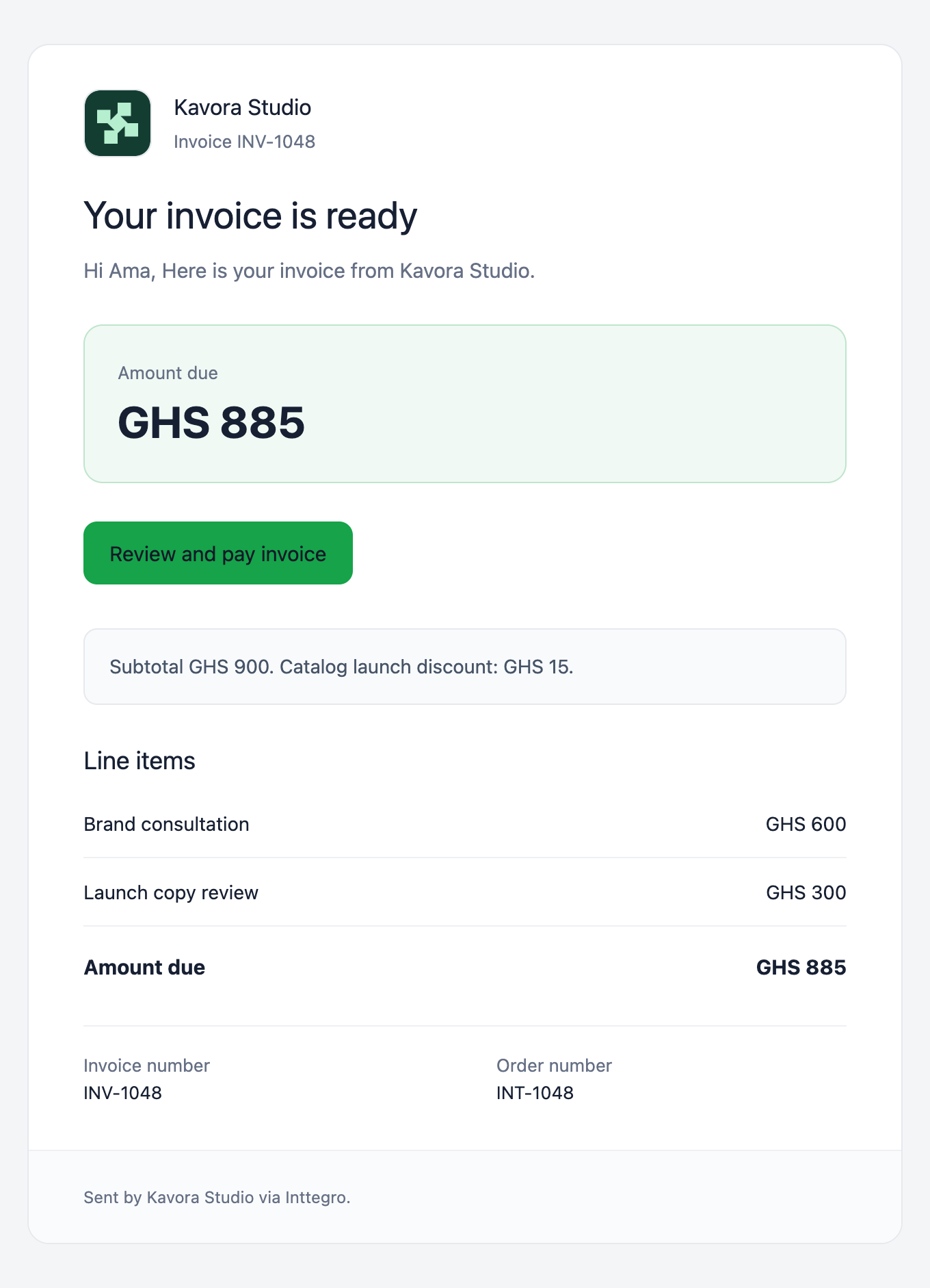 Default Inttegro invoice email from fictional Kavora Studio, with its geometric logo, to Ama for order INT-1048. The GHS 900 service subtotal less the GHS 15 discount leaves GHS 885 due, with a Review and pay invoice button. Illustrative email preview.